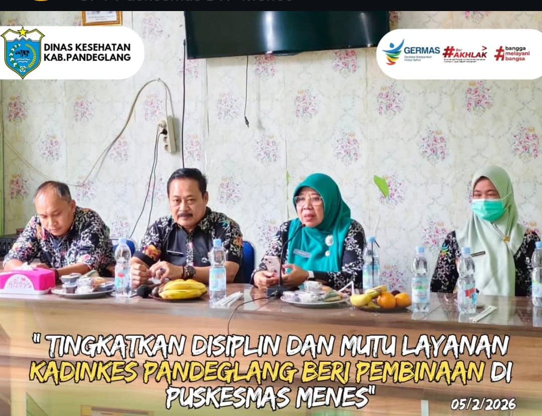 TINGKATKAN DISIPLIN DAN MUTU LAYANAN KADINKES PANDEGLANG BERI PEMBINAAN DI PUSKESMAS PANDEGLANG